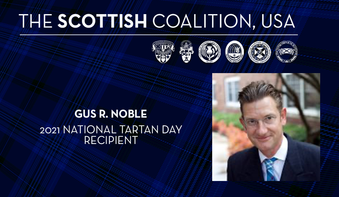 2021 National Tartan Day Awardee – Gus R. Noble